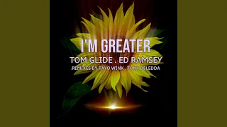 I'm Greater (Tom Glide's Midnight Tightrope Extended)