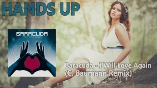 Baracuda - I Will Love Again (C. Baumann Remix) [HANDS UP]