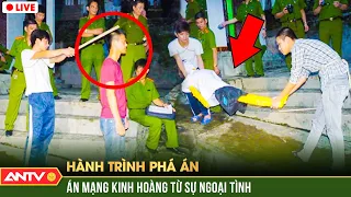 Hành trình phá án mới nhất 22/12/2023