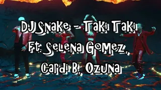 DJ Snake, Selena Gomez, Cardi B, Ozuna - Taki Taki