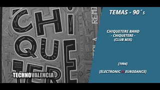 TEMAS: Chiquetere Band - Chiquetere (Club Mix)