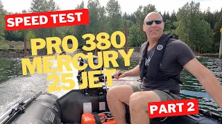 Part 2 - Speed Test PRO 380 with Mercury 25 JET