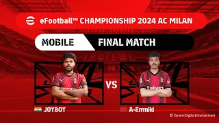 Mobile Grand Final: JOYBOY vs A-Errmiki| eFootball™ Championship 2024 AC Milan Finals