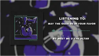 Meet Me @ The Altar - May The Odds Be In Your Favor (OFFICIAL AUDIO)