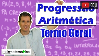 Progressão Aritmética PA: Termo Geral (aula 2 de 6)