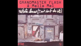 Grandmaster Flash and Melle Mel - White Lines (Don't Do It) (single mix) (1983)