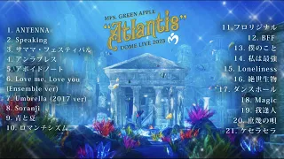 【再投稿・立体音響】Mrs. GREEN APPLE DOME LIVE 2023 “Atlantis” セットリスト