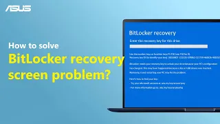 How to Solve BitLocker Recovery Screen Problem?   | ASUS SUPPORT