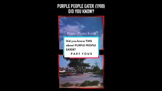 Did you know THIS about PURPLE PEOPLE EATER (1988)? Part Four