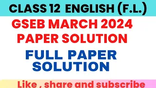 ENGLISH | MARCH 2024 BOARD SOLUTIONS | ENGLISH CLASS 12TH MARCH 2024 PAPER SOLUTION GSEB |ANSWER KEY