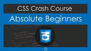 CSS Crash Course For Absolute Beginners