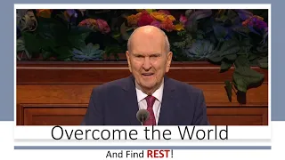 Overcome the World and Find Rest@churchofjesuschristgeneralconf @churchofjesuschrist