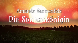 Die Sonnenkönigin • Amanda Sonnenfels • Märchen für die ganze Familie • Hörbuch