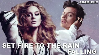 Set Fire to the Falling Rain | Mashup of Adele/Harry Styles