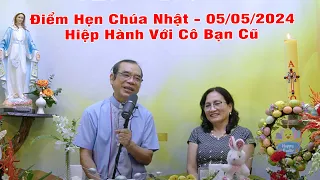 Điểm Hẹn Chúa Nhật | Hiệp Hành Với Cô Bạn Cũ | 05/05/2024 | Bài Giảng Cha Long