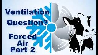 Dairy Barn Forced Air Explanation - Part 2 #DairyVentilation #DairyCows #FiveGExplains