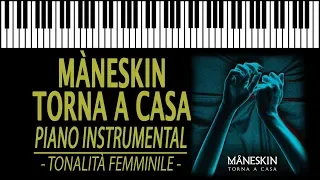 MÅNESKIN - Torna a casa [Tonalità FEMMINILE] KARAOKE (Piano Instrumental)