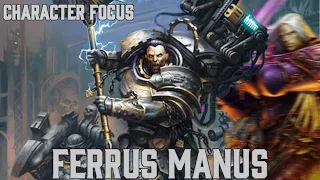 The Most Underrated Primarch in Warhammer 40k: Ferrus Manus