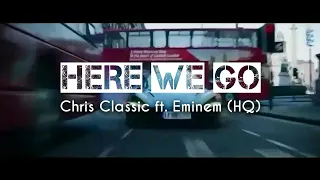 Chris Classic - Here We Go ft. Eminem (audio) | car video cover song