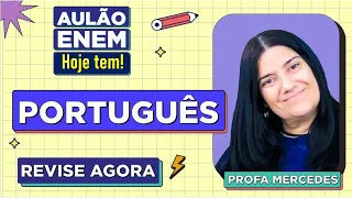 AULÃO DE PORTUGUÊS ENEM: Resumo dos 10 temas que mais caem no Enem. Profe Mercedes Bonorino