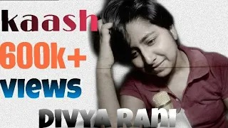 KAASH (itna na yaad aaya Karo) | Divya Rani | tiktok viral song