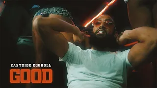 EastsideEggroll - “Good” (Official Music Video)