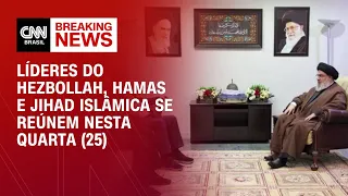 Líderes do Hezbollah, do Hamas e da Jihad Islâmica se reúnem nesta quarta (25) | BASTIDORES CNN