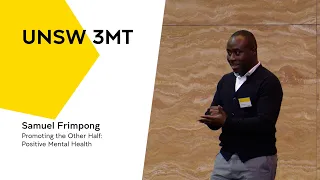 UNSW 3MT 2022 - Promoting the Other Half: Positive Mental Health