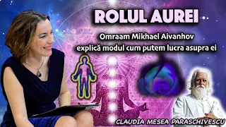 Rolul Aurei * Omraam Mikhael Aivanhov explica modul cum putem lucra asupra ei