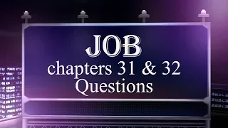 Bible Study Q&A Job 31 & 32 Questions