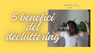 5 Benefici del Decluttering