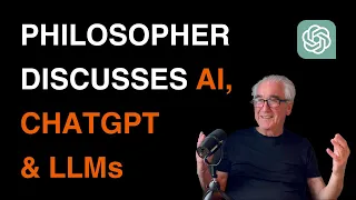 Philosopher Discusses AI, ChatGPT & LLMs | The Human Podcast Ep 31 (David Papineau)