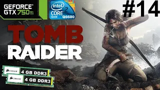 Tomb Raider 2013 #14 | 1080p+High | Core 2 Quad Q6600+Gtx 750 ti+8GB RAM