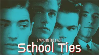 School Ties (1992) - Living In The Past Podcast