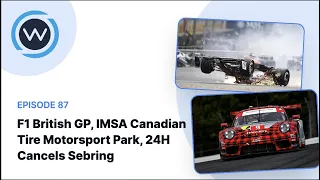 Formula 1 British Grand Prix, Imsa Canadian Tire Motorsport Park, 24H Cancels Sebring