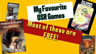 My Favourite OSR Games (Most are FREE!)