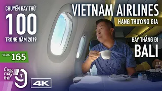 [M9] #165: Chuyến bay 100 của năm đến Bali | Hạng thương gia Vietnam Airlines | Yêu Máy Bay