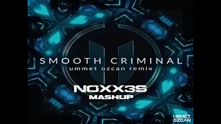 Ummet Ozcan Vs. Michael Jackson - Smooth Criminal (Hardwell Mashup) [NOXX3S Extended Remake]