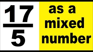 17/5 as mixed number. An improper fraction to mixed number, an example.