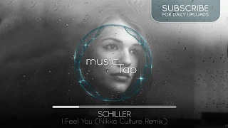 Schiller - I Feel You (Nikko Culture Remix)