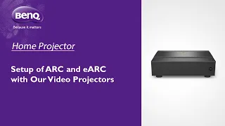 [BenQ FAQ] Projector_How to setup of ARC and eARC with our video projectors