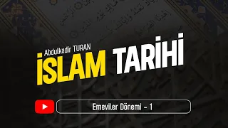 Emeviler Dönemi -1 | İslam Tarihi