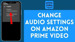 How to Change Audio Settings on Amazon Prime Video 2024