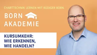 Kursumkehr: Wie erkennen, wie handeln? - BORN Akademie vom 23.02.2022 | BNP Paribas