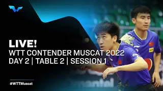 WTT Contender Muscat 2022 | Day 2 | Table 2 | Session 1