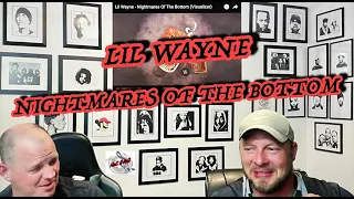 LIL WAYNE - NIGHTMARES OF THE BOTTOM | REACTION!!!