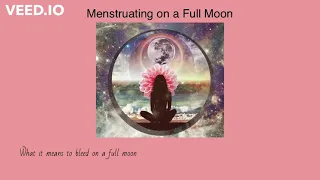 Menstruating on a Full Moon