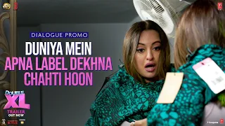 Double XL | Dialogue Promo 04: Duniya Mein Apna Label | Sonakshi Sinha, Huma Qureshi | T-Series