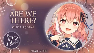 Nightcore - Are We There? (Lyrics)