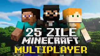 Am Petrecut 25 de Zile pe Minecraft Multiplayer!